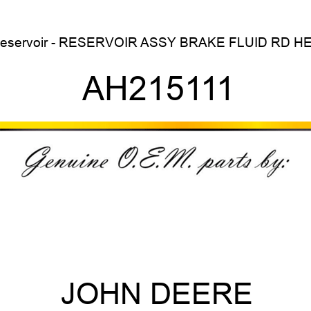 Reservoir - RESERVOIR ASSY, BRAKE FLUID, RD HEX AH215111