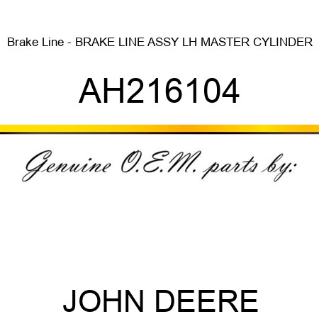 Brake Line - BRAKE LINE ASSY, LH MASTER CYLINDER AH216104