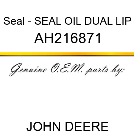 Seal - SEAL, OIL DUAL LIP AH216871
