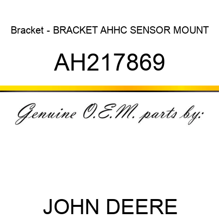 Bracket - BRACKET, AHHC SENSOR MOUNT AH217869