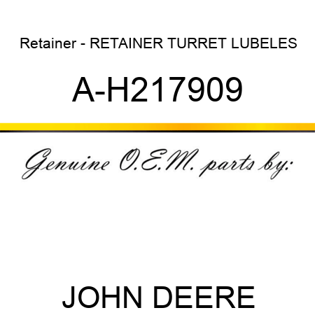 Retainer - RETAINER, TURRET LUBELES A-H217909