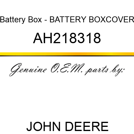 Battery Box - BATTERY BOX,COVER AH218318