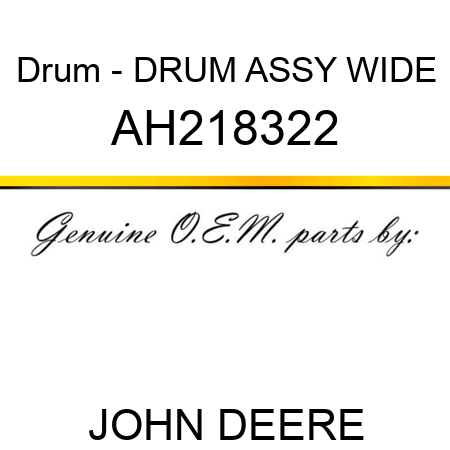 Drum - DRUM ASSY, WIDE AH218322