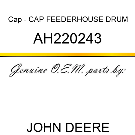 Cap - CAP, FEEDERHOUSE DRUM AH220243