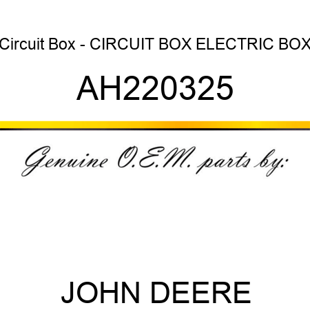 Circuit Box - CIRCUIT BOX, ELECTRIC BOX AH220325