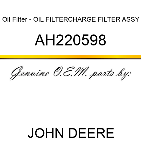 Oil Filter - OIL FILTER,CHARGE FILTER ASSY AH220598