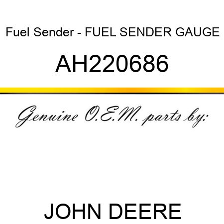 Fuel Sender - FUEL SENDER, GAUGE AH220686