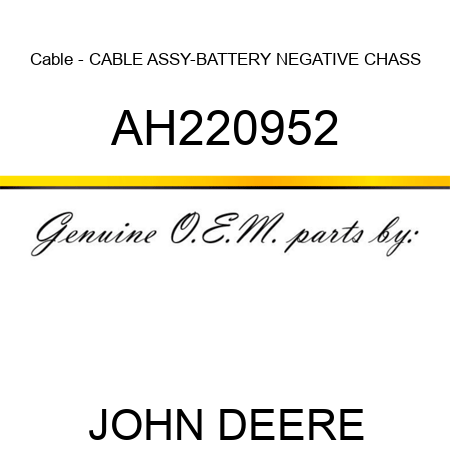 Cable - CABLE, ASSY-BATTERY NEGATIVE, CHASS AH220952