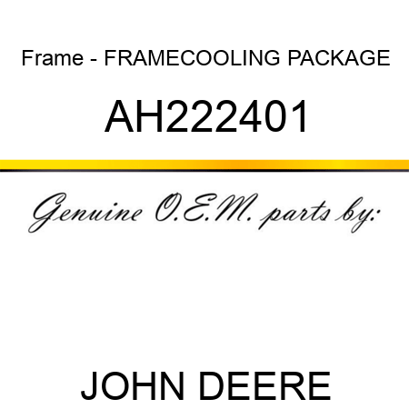 Frame - FRAME,COOLING PACKAGE AH222401