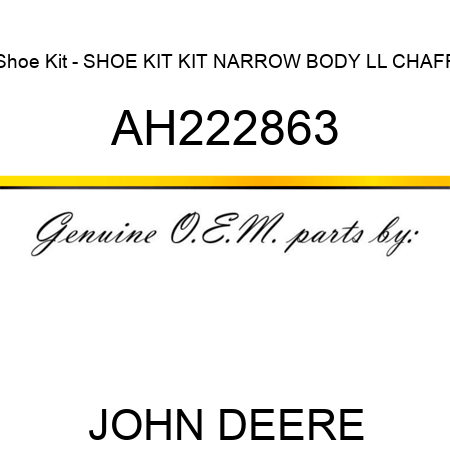 Shoe Kit - SHOE KIT, KIT, NARROW BODY LL CHAFF AH222863