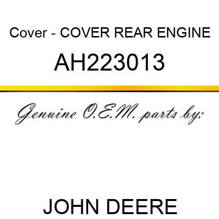 Cover - COVER, REAR ENGINE AH223013