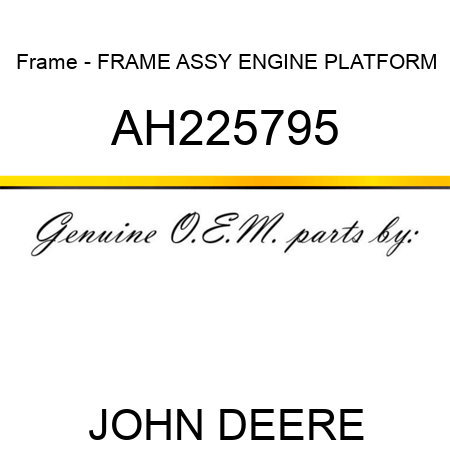 Frame - FRAME, ASSY, ENGINE PLATFORM AH225795