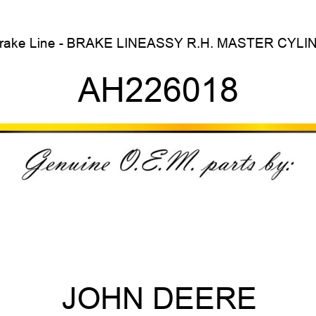 Brake Line - BRAKE LINE,ASSY, R.H. MASTER CYLIND AH226018
