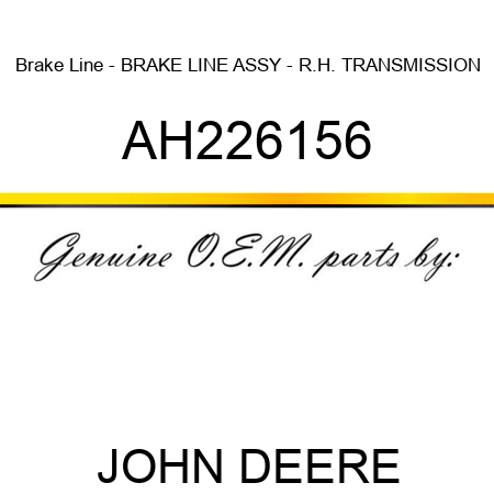 Brake Line - BRAKE LINE ASSY - R.H. TRANSMISSION AH226156