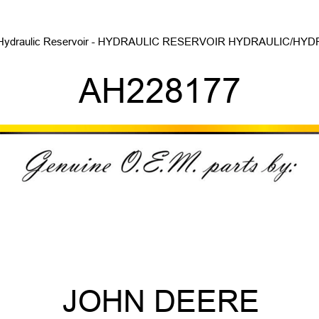 Hydraulic Reservoir - HYDRAULIC RESERVOIR, HYDRAULIC/HYDR AH228177