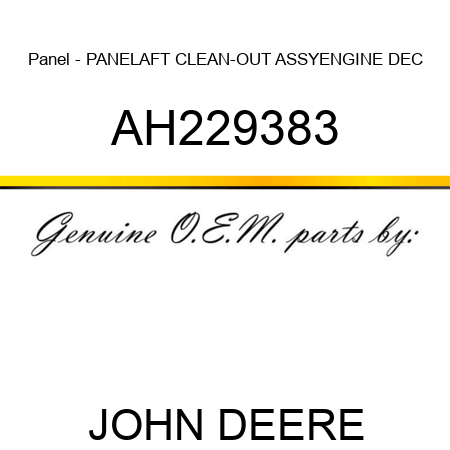 Panel - PANEL,AFT CLEAN-OUT ASSY,ENGINE DEC AH229383