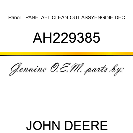 Panel - PANEL,AFT CLEAN-OUT ASSY,ENGINE DEC AH229385