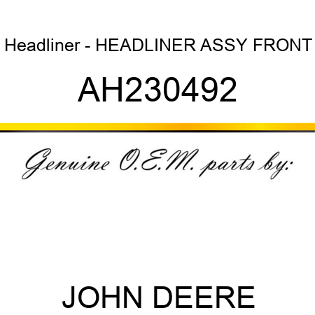 Headliner - HEADLINER ASSY, FRONT AH230492