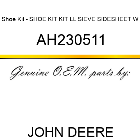 Shoe Kit - SHOE KIT, KIT, LL SIEVE SIDESHEET W AH230511