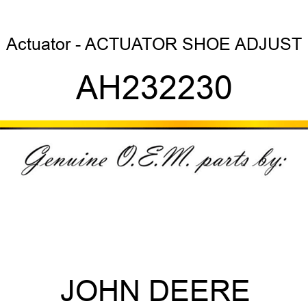 Actuator - ACTUATOR, SHOE ADJUST AH232230
