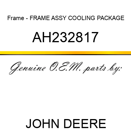 Frame - FRAME ASSY, COOLING PACKAGE AH232817