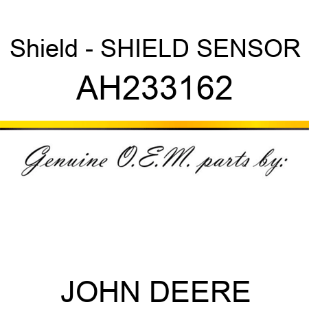 Shield - SHIELD, SENSOR AH233162