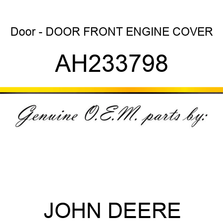 Door - DOOR, FRONT ENGINE COVER AH233798