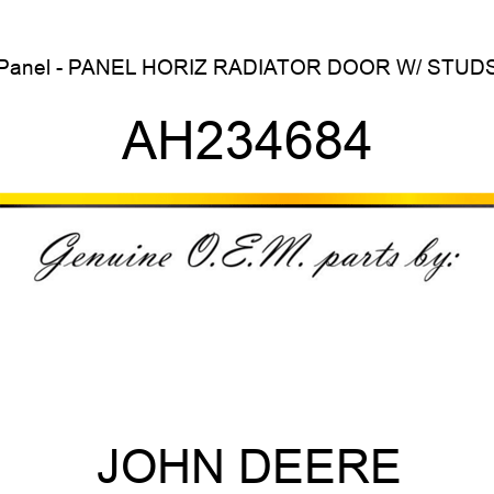 Panel - PANEL, HORIZ RADIATOR DOOR W/ STUDS AH234684
