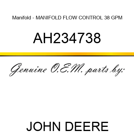 Manifold - MANIFOLD, FLOW CONTROL, 38 GPM AH234738
