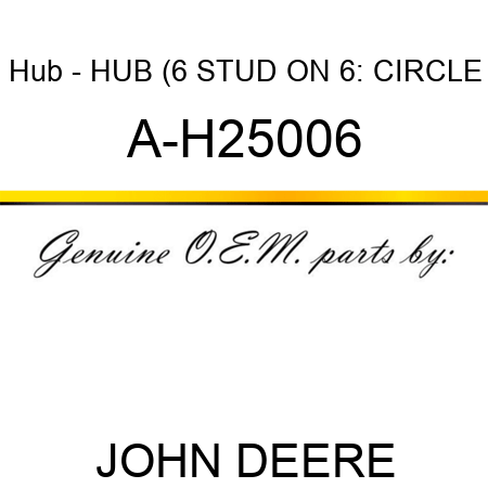 Hub - HUB (6 STUD ON 6: CIRCLE A-H25006