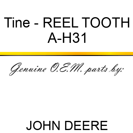Tine - REEL TOOTH A-H31