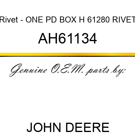 Rivet - ONE PD BOX H 61280 RIVET AH61134