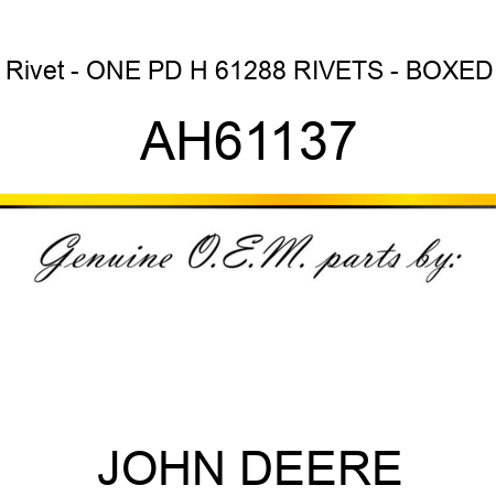 Rivet - ONE PD H 61288 RIVETS - BOXED AH61137
