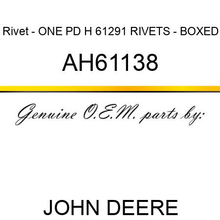 Rivet - ONE PD H 61291 RIVETS - BOXED AH61138