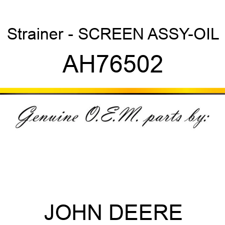 Strainer - SCREEN ASSY-OIL AH76502