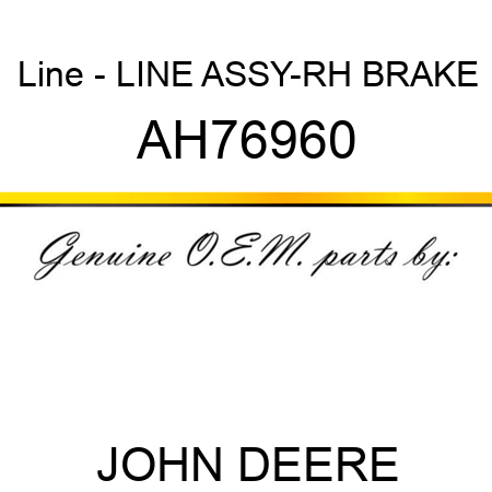 Line - LINE ASSY-RH BRAKE AH76960
