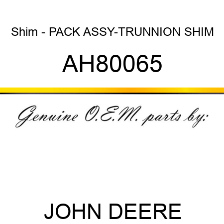 Shim - PACK ASSY-TRUNNION SHIM AH80065