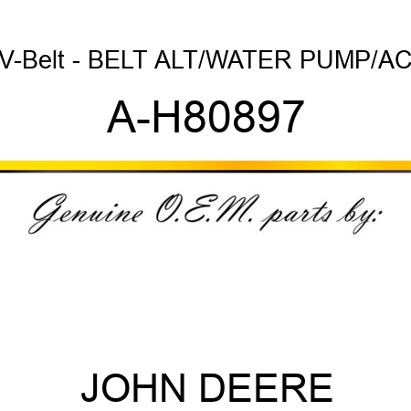 V-Belt - BELT, ALT/WATER PUMP/AC A-H80897