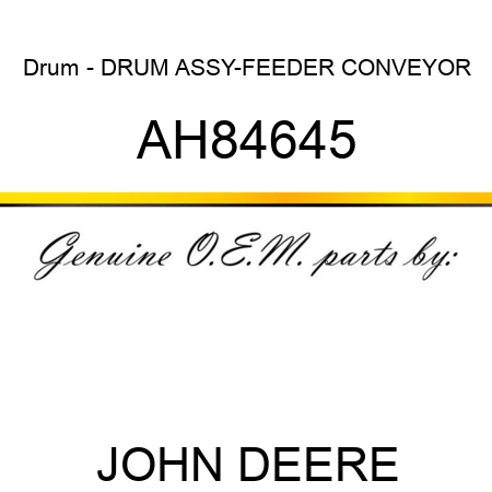 Drum - DRUM ASSY-FEEDER CONVEYOR AH84645