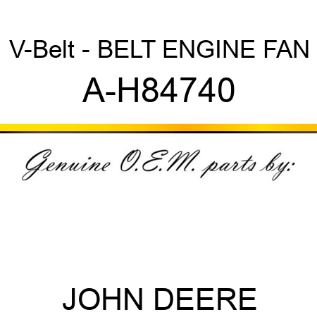 V-Belt - BELT, ENGINE FAN A-H84740