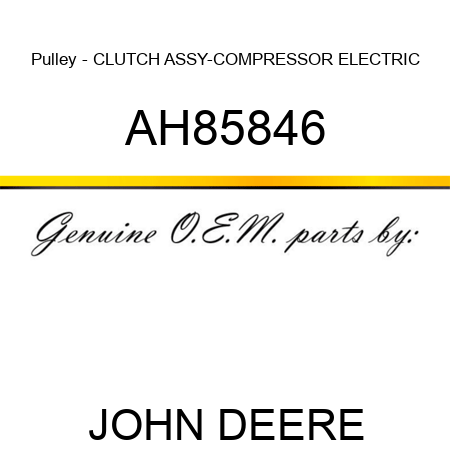 Pulley - CLUTCH ASSY-COMPRESSOR ELECTRIC AH85846