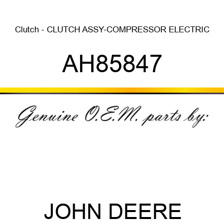 Clutch - CLUTCH ASSY-COMPRESSOR ELECTRIC AH85847