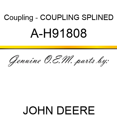 Coupling - COUPLING, SPLINED A-H91808