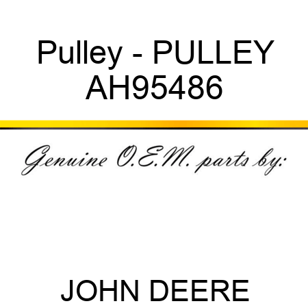 Pulley - PULLEY AH95486