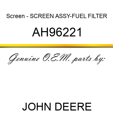 Screen - SCREEN ASSY-FUEL FILTER AH96221