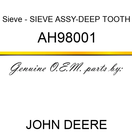 Sieve - SIEVE ASSY-DEEP TOOTH AH98001