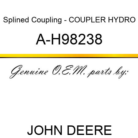 Splined Coupling - COUPLER, HYDRO A-H98238