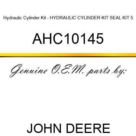 Hydraulic Cylinder Kit - HYDRAULIC CYLINDER KIT, SEAL KIT, 5 AHC10145