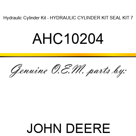 Hydraulic Cylinder Kit - HYDRAULIC CYLINDER KIT, SEAL KIT, 7 AHC10204