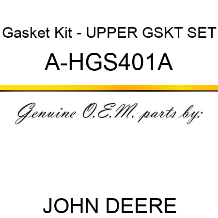 Gasket Kit - UPPER GSKT SET A-HGS401A